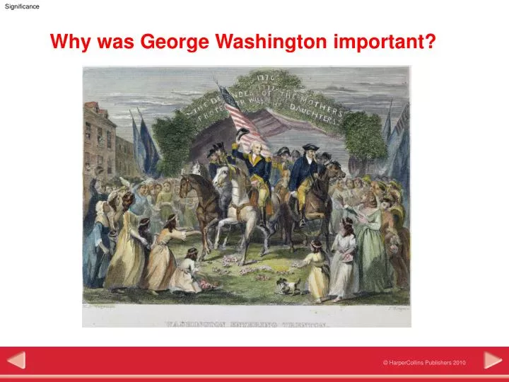 why was george washington important