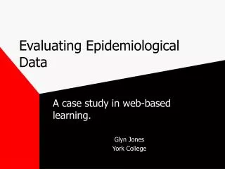Evaluating Epidemiological Data