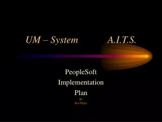 UM – System A.I.T.S.