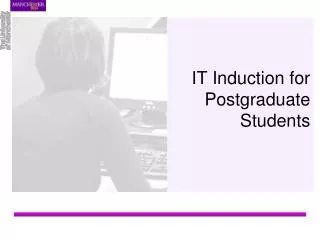 IT Induction for Postgraduate Students