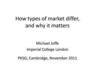 How types of market differ, and why it matters