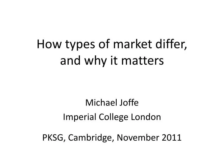 how types of market differ and why it matters