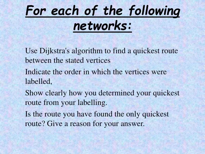 for each of the following networks