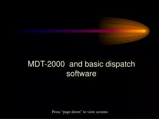 MDT-2000 and basic dispatch software