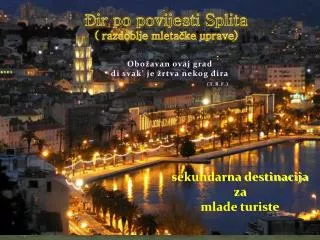 Đir po povijesti Splita ( razdoblje mletačke uprave)