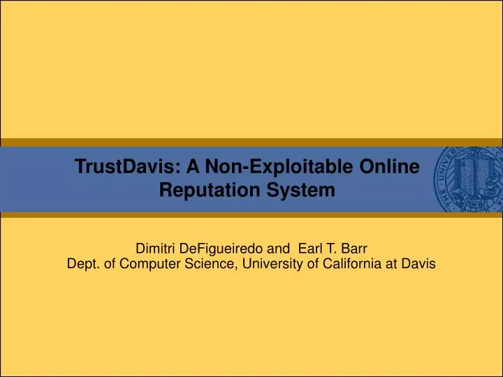 trustdavis a non exploitable online reputation system