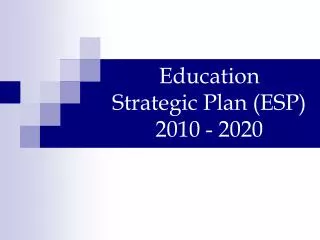 Education Strategic Plan (ESP) 2010 - 2020