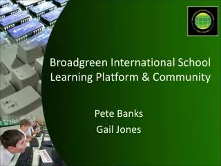Broadgreen International School Learning Platform &amp; Community