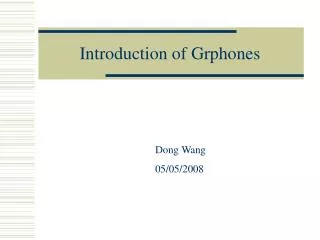 Introduction of Grphones