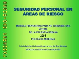 SEGURIDAD PERSONAL EN ÁREAS DE RIESGO MEDIDAS PREVENTIVAS PARA NO TORNARSE UNA VÍCTIMA