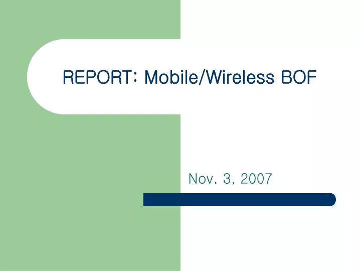 report mobile wireless bof