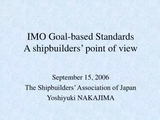 IMO Goal-based Standards A shipbuilders’ point of view