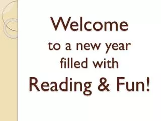 Welcome to a new year filled with Reading &amp; Fun!