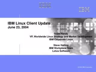 IBM Linux Client Update June 23, 2004