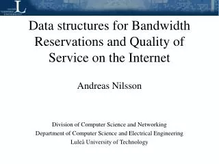 Data structures for Bandwidth Reservations and Quality of Service on the Internet