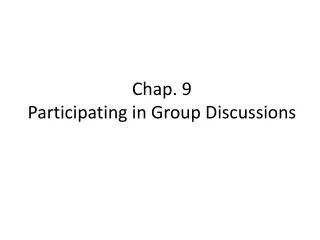 Chap. 9 Participating in Group Discussions