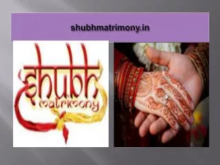 shubh matrimony - www.shubhmatrimony.in
