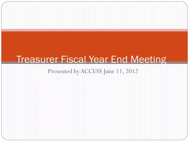 treasurer fiscal year end meeting