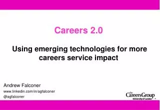Careers 2.0 Using emerging technologies for more careers service impact