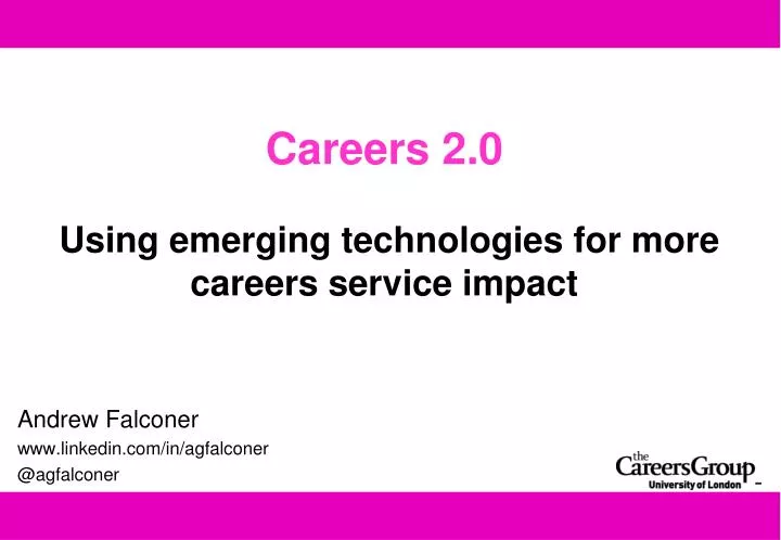 careers 2 0 using emerging technologies for more careers service impact