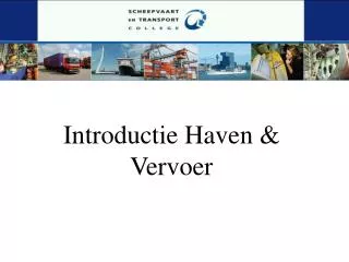Introductie Haven &amp; Vervoer