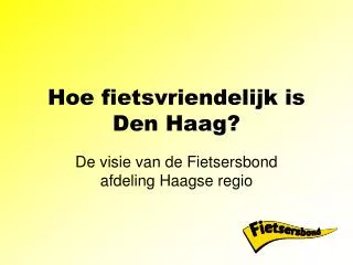 Hoe fietsvriendelijk is Den Haag?