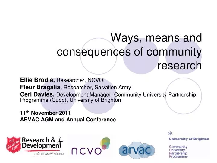 ways means and consequences of community research