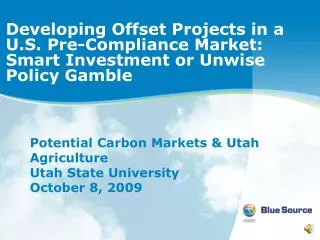 Developing Offset Projects in a U.S. Pre-Compliance Market: