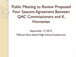 September 17, 2013 7:00 pm Kent Island High School Auditorium