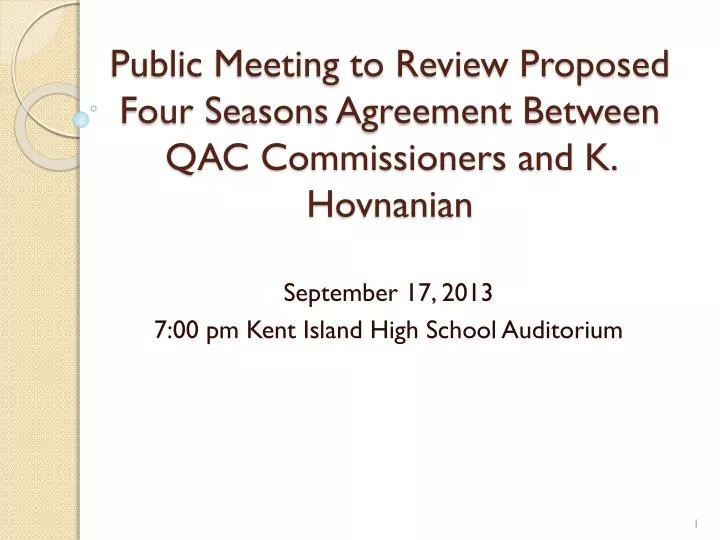 public meeting to review proposed four seasons agreement between qac commissioners and k h ovnanian