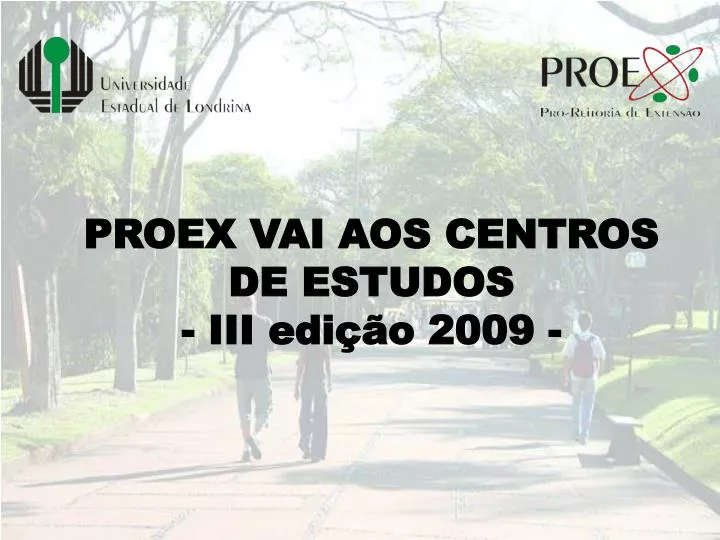 proex vai aos centros de estudos iii edi o 2009