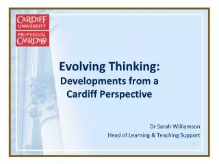 Evolving Thinking: Developments from a Cardiff Perspective
