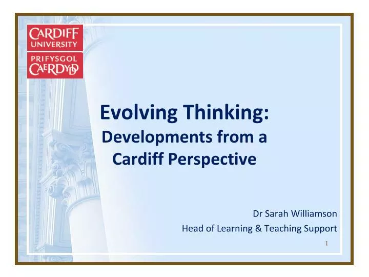evolving thinking developments from a cardiff perspective