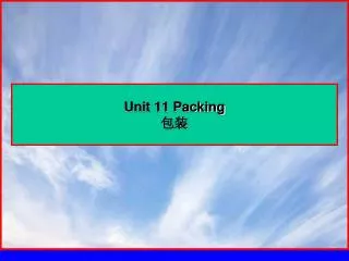 Unit 11 Packing ??