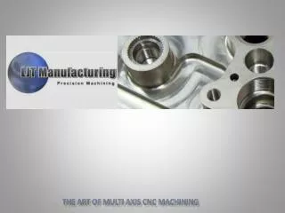 The Art of multi axis cnc machining