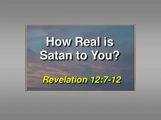 How Real is Satan to You?