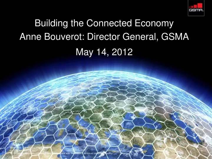 building the connected economy anne bouverot director general gsma may 14 2012