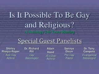 Is It Possible To Be Gay and Religious? A Sociology 246 Town Meeting