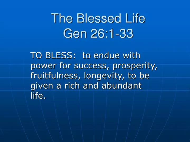 the blessed life gen 26 1 33