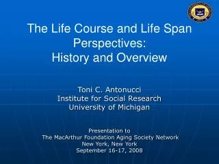 The Life Course and Life Span Perspectives: History and Overview