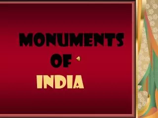 INDIAN MONUMENTS