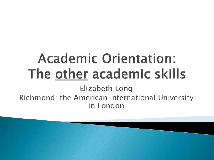 academic orientation the other academic skills