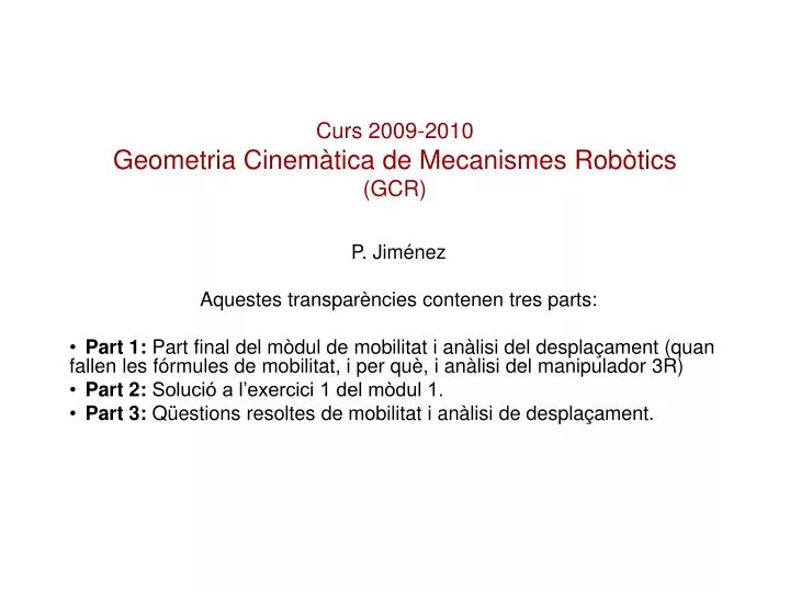 curs 2009 2010 geometria cinem tica de mecanismes rob tics gcr