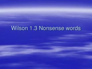 Wilson 1.3 Nonsense words