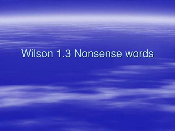 wilson 1 3 nonsense words