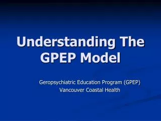Understanding The GPEP Model