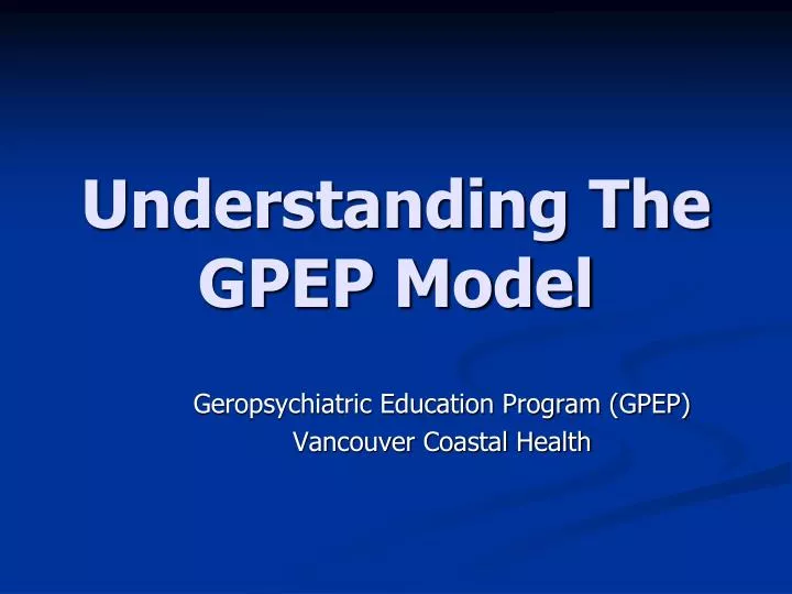 understanding the gpep model