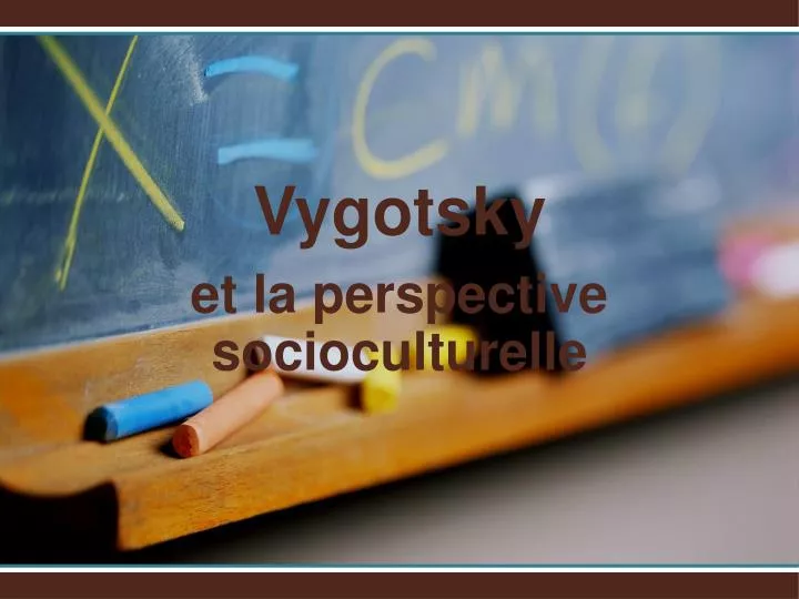 vygotsky et la perspective socioculturelle