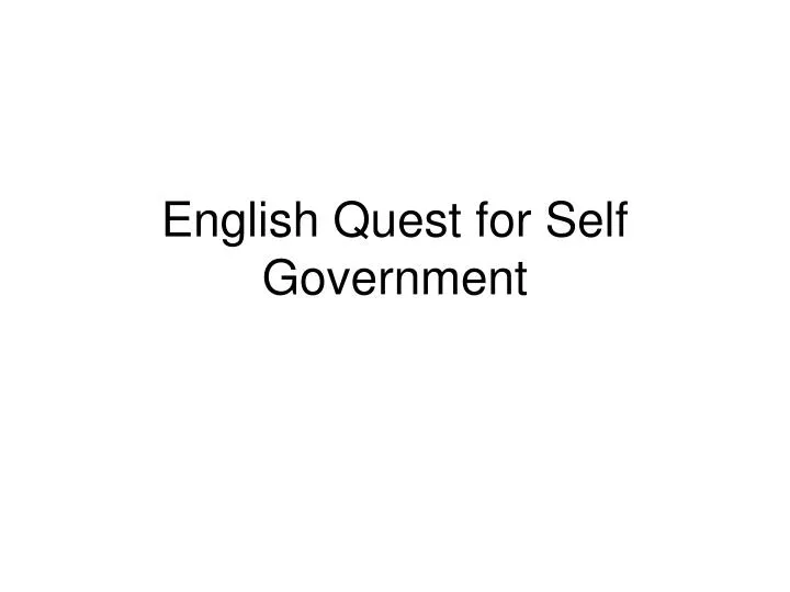 english quest for self government