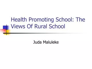 Health Promoting School: The Views Of Rural School